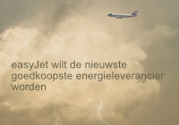 EasyJet wil de nieuwste goedkoopste energieleverancier worden